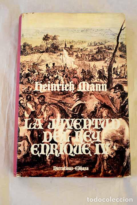 Libros: La juventud del rey Enrique IV.- Mann, Heinrich