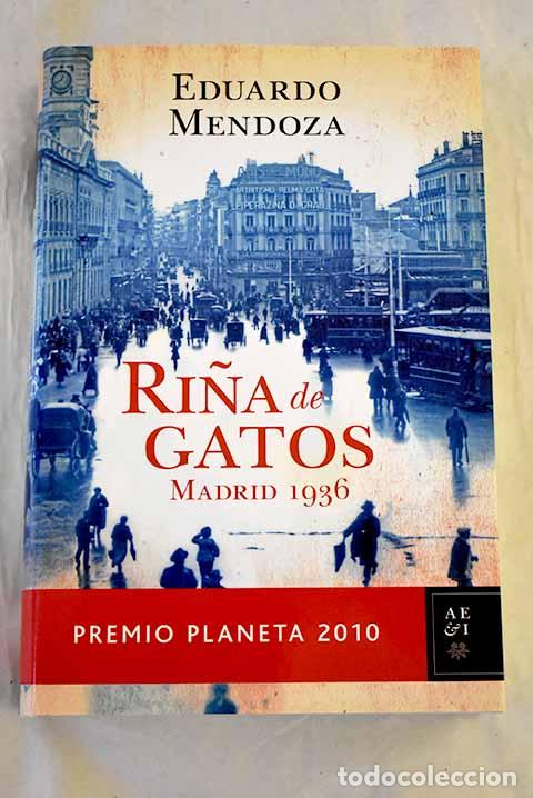 Livres: Ri&ntilde;a de gatos: Madrid 1936.- Mendoza, Eduardo