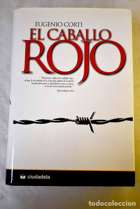 Libros: El caballo rojo: Corti, Eugenio.- Corti, Eugenio