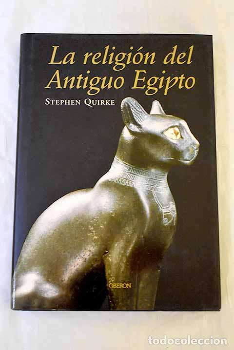 Libros: La religi&oacute;n del antiguo Egipto.- Quirke, Stephen - Foto 1