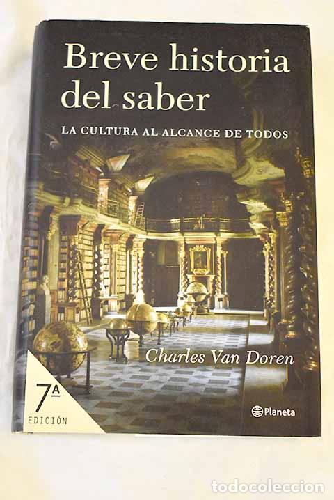 B&uuml;cher: Breve historia del saber : la cultura al alcance de todos.- Van Doren, Charles Lincoln