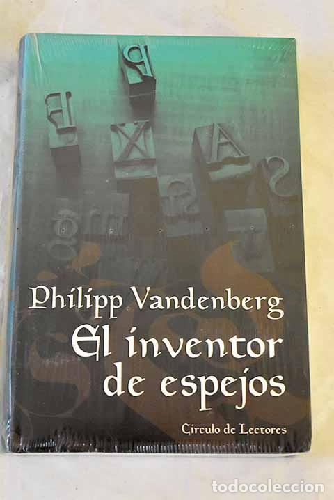 Libri di seconda mano: El inventor de espejos.- Vandenberg, Philipp