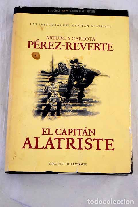 Libros: El capit&aacute;n Alatriste.- P&eacute;rez-Reverte, Arturo - Foto 1