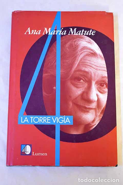 Libri di seconda mano: La torre vig&iacute;a: Matute, Ana Mar&iacute;a.- Matute, Ana Mar&iacute;a