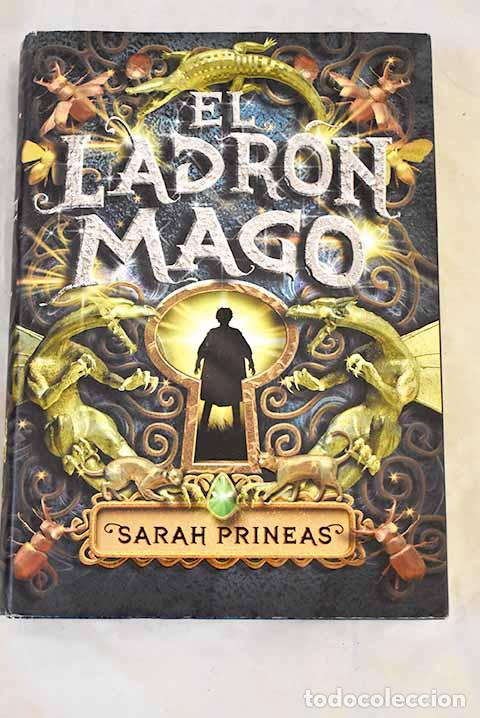 B&uuml;cher: El ladr&oacute;n mago: Prineas, Sarah.- Prineas, Sarah