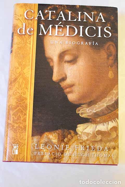 B&uuml;cher: Catalina de M&eacute;dicis: Frieda, Leonie.- Frieda, Leonie