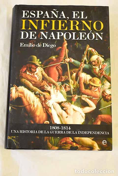 books: Espa&ntilde;a, el infierno de Napole&oacute;n: 1808-1814, una historia de la Guerra de Independencia