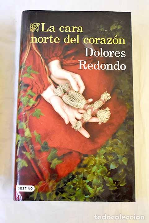 Libros: La cara norte del coraz&oacute;n.- Redondo, Dolores - Foto 1