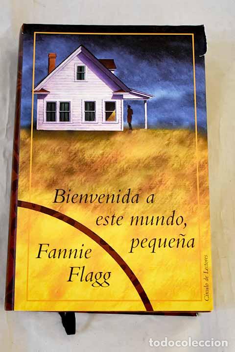 Libri di seconda mano: Bienvenida a este mundo, peque&ntilde;a.- Flagg, Fannie