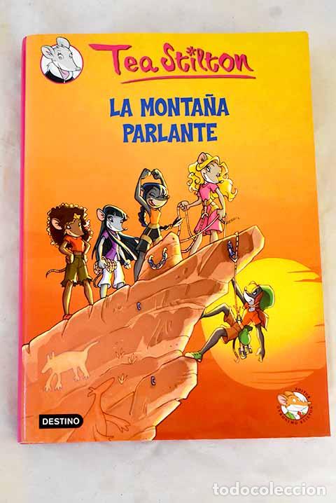 Livres: La monta&ntilde;a parlante: Stilton, Tea.- Stilton, Tea