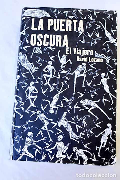 Livres: La puerta oscura, tomo 1: El viajero.- Lozano Garbala, David