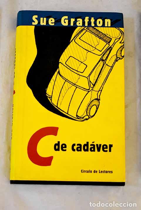 Livres: C de cad&aacute;ver: Grafton, Sue.- Grafton, Sue