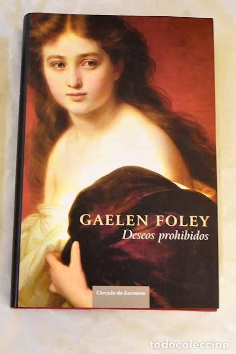 Livres: Deseos prohibidos: Foley, Gaelen.- Foley, Gaelen