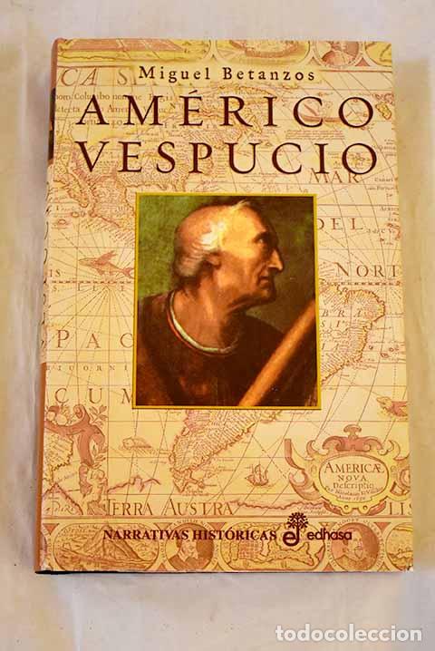 Livres: Am&eacute;rico Vespucio: hacia un mar de siete colores.- Betanzos, Miguel