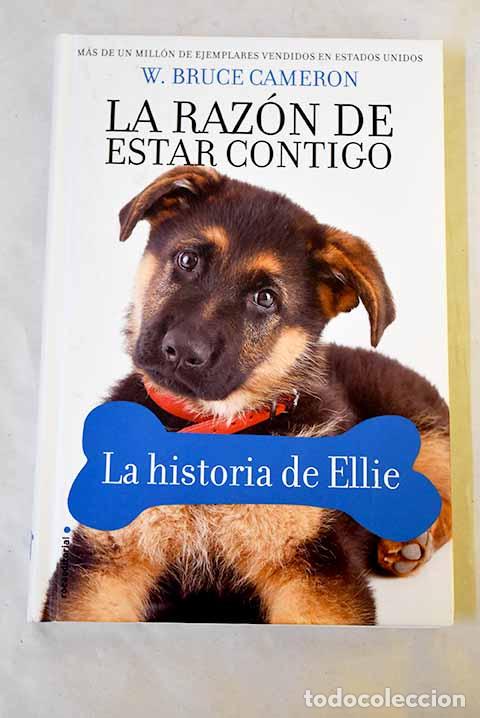 Livres: La raz&oacute;n de estar contigo: la historia de Ellie.- Cameron, W. Bruce