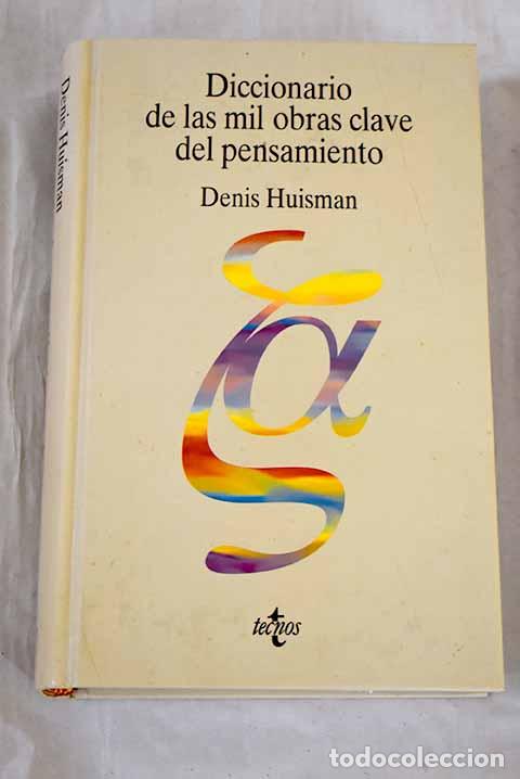 B&uuml;cher: Diccionario de las mil obras clave del pensamiento.- Huisman, Denis