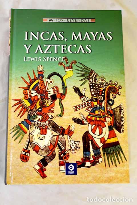 Libros: Incas, mayas y aztecas.- Spence, Lewis - Foto 1