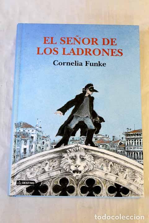 Livres: El se&ntilde;or de los ladrones.- Funke, Cornelia