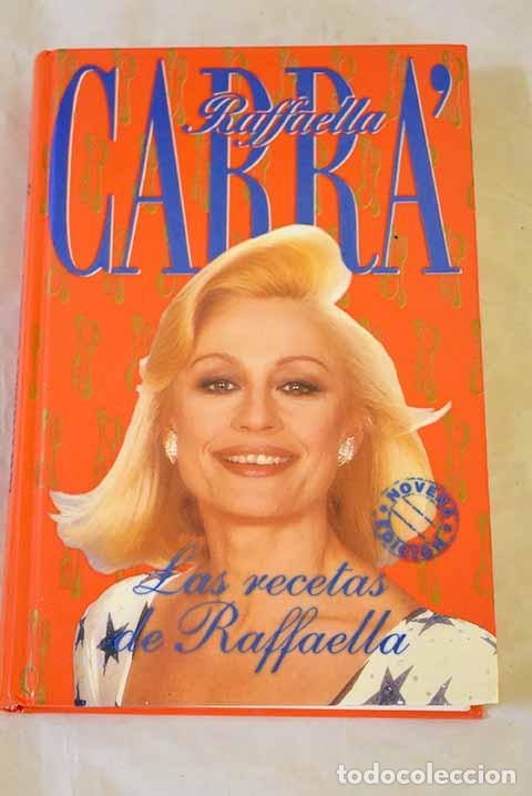 Libros: Las recetas de Raffaella.- Carra, Raffaella - Foto 1