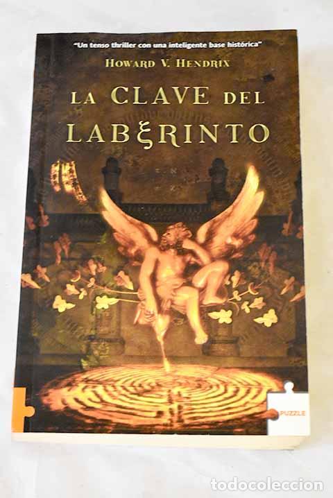 B&uuml;cher: La clave del laberinto.- Hendrix, Howard V.