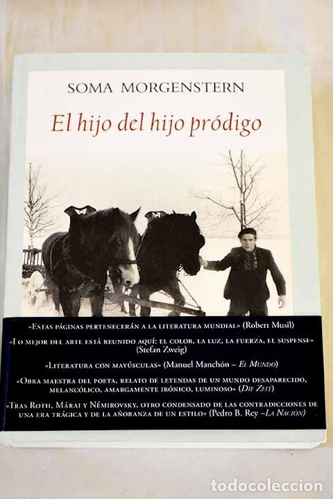 Libri di seconda mano: El hijo del hijo pr&oacute;digo.- Morgenstern, Soma