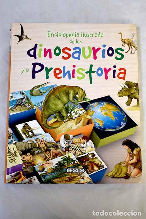 Libros: Enciclopedia ilustrada de los dinosaurios y la prehistoria.- Silva, Sandra