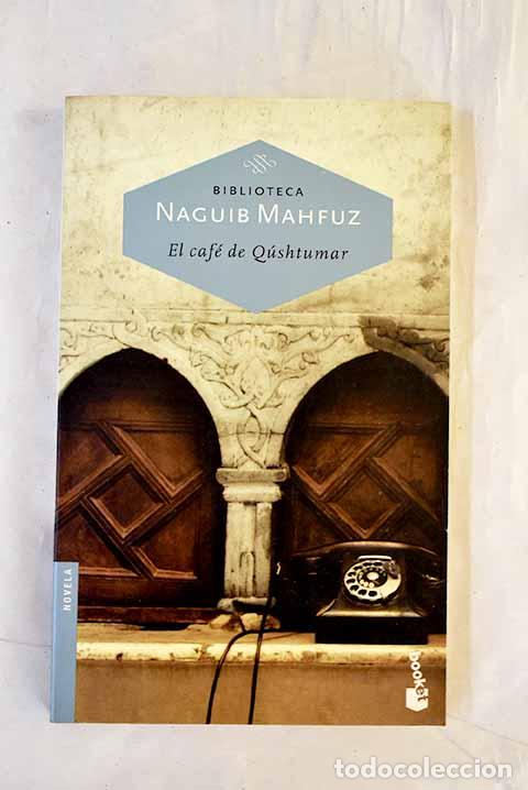 Libros: El caf&eacute; de Q&uacute;shtumar.- Mahfuz, Naguib - Foto 1