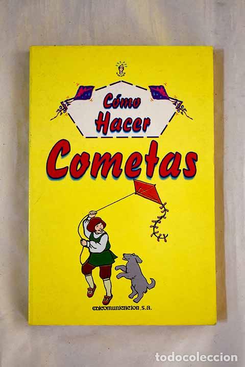 books: C&oacute;mo hacer cometas: Salmer, J. L..- Salmer, J. L.