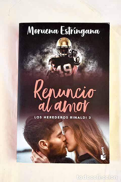 B&uuml;cher: Renuncio al amor: Estr&iacute;ngana, Moruena.- Estr&iacute;ngana, Moruena