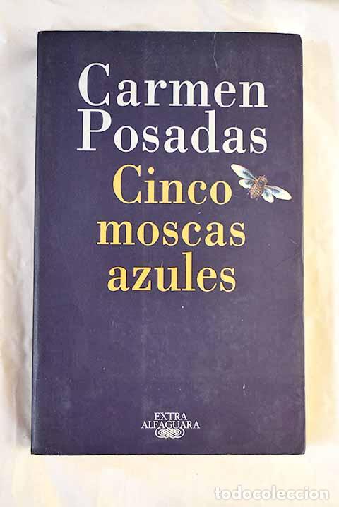Livres: Cinco moscas azules: Posadas, Carmen.- Posadas, Carmen