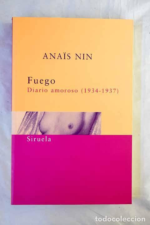 Livres: Fuego: diario amoroso, 1934-1937.- Nin, Anais