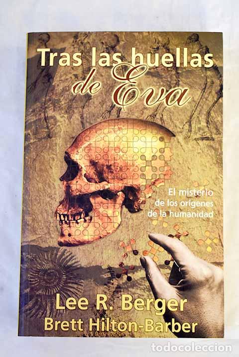 Livres: Tras las huellas de Eva: el misterio de los or&iacute;genes de la humanidad.- Berger, Lee R.