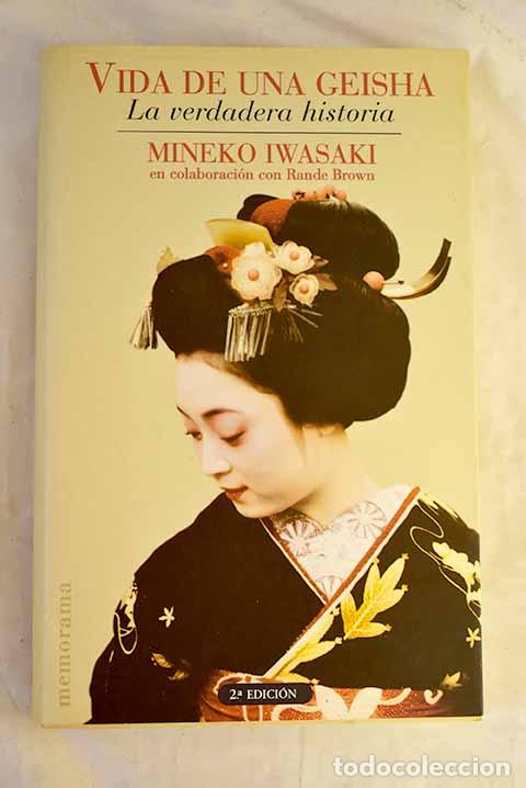 Libri di seconda mano: Vida de una geisha: Iwasaki, Mineko.- Iwasaki, Mineko