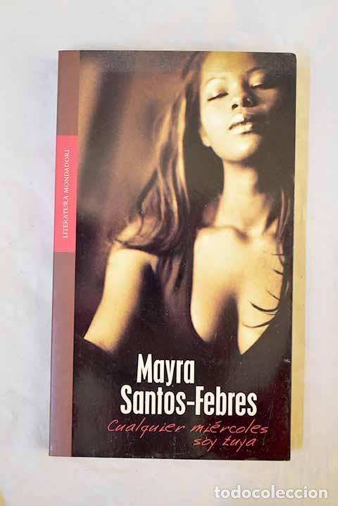books: Cualquier mi&eacute;rcoles soy tuya.- Santos-Febres, Mayra