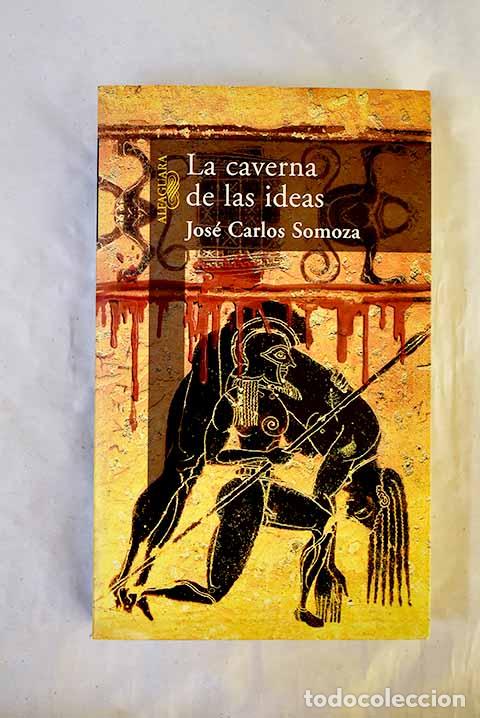 books: La caverna de las ideas.- Somoza, Jos&eacute; Carlos