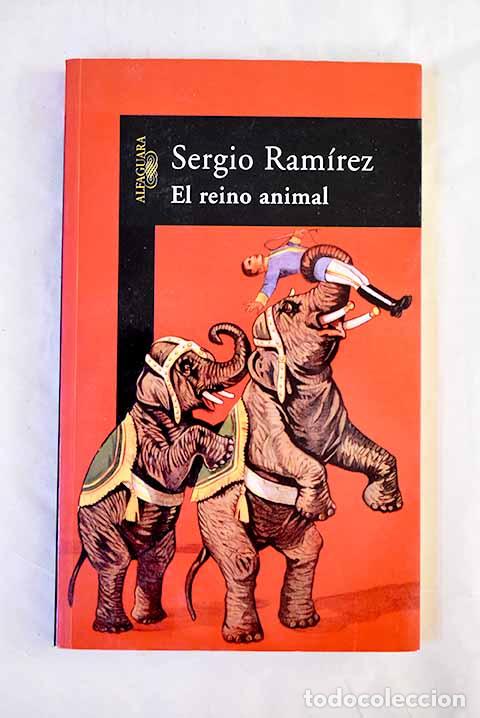 books: El reino animal: Ram&iacute;rez, Sergio.- Ram&iacute;rez, Sergio
