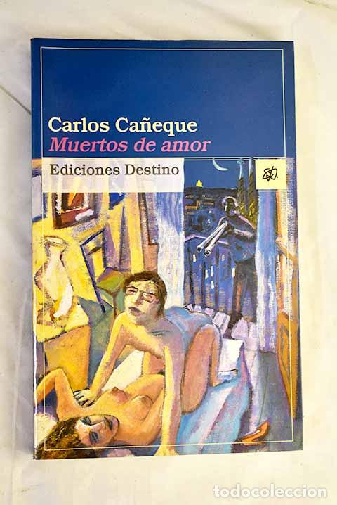 Libros: Muertos de amor: Ca&ntilde;eque, Carlos.- Ca&ntilde;eque, Carlos - Foto 1