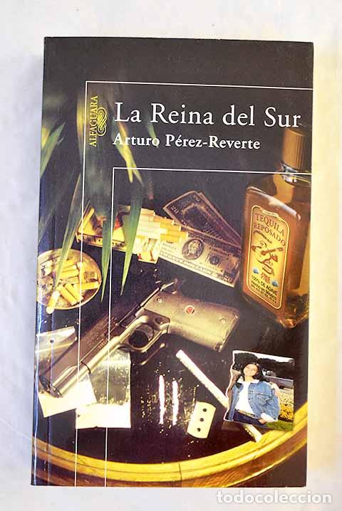 Libri di seconda mano: La reina del sur: P&eacute;rez-Reverte, Arturo.- P&eacute;rez-Reverte, Arturo