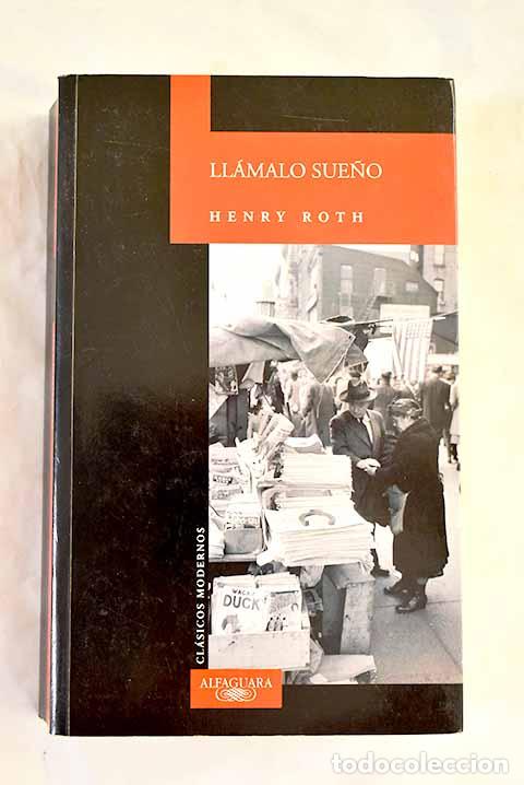 Libri di seconda mano: Ll&aacute;malo sue&ntilde;o: Roth, Henry.- Roth, Henry