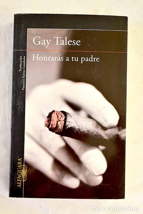 Livros em segunda m&atilde;o: Honrar&aacute;s a tu padre: Talese, Gay.- Talese, Gay