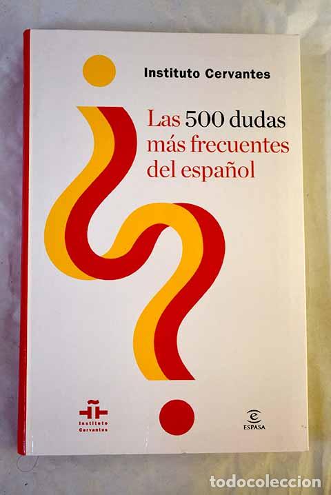 Libros: Las 500 dudas m&aacute;s frecuentes del espa&ntilde;ol.- Paredes Garc&iacute;a, Florentino