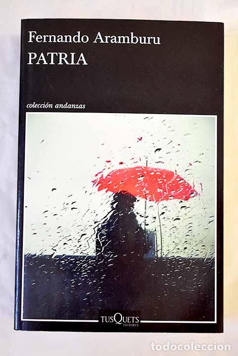 Libros: Patria: Aramburu, Fernando.- Aramburu, Fernando