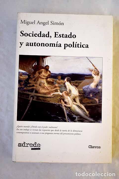 Libros: Sociedad, estado y autonom&iacute;a pol&iacute;tica.- Sim&oacute;n G&oacute;mez, Miguel &Aacute;ngel