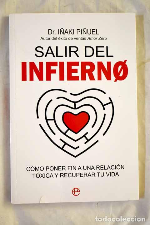 Libros: Salir del infierno: c&oacute;mo poner fin a una relaci&oacute;n t&oacute;xica y recuperar tu vida.- Pi&ntilde;uel, I&ntilde;aki