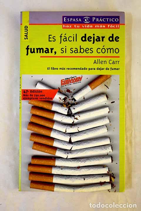 Libros: Es f&aacute;cil dejar de fumar, si sabes c&oacute;mo.- Carr, Allen - Foto 1
