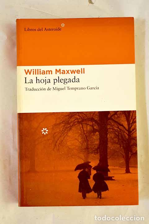 Libros: La hoja plegada: Maxwell, William.- Maxwell, William