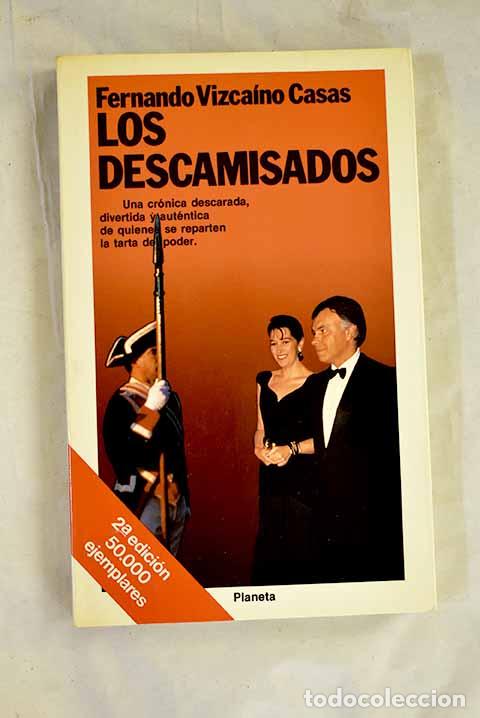 B&uuml;cher: Los descamisados: Vizca&iacute;no Casas, Fernando.- Vizca&iacute;no Casas, Fernando