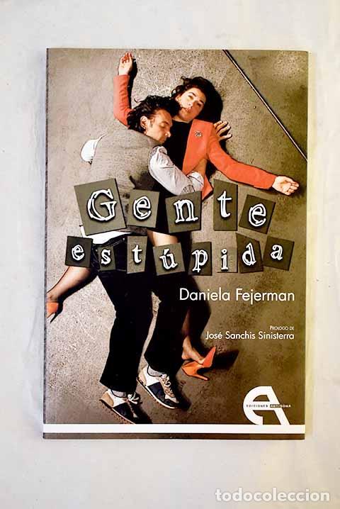 Libros: Gente est&uacute;pida: Fejerman, Daniela.- Fejerman, Daniela - Foto 1