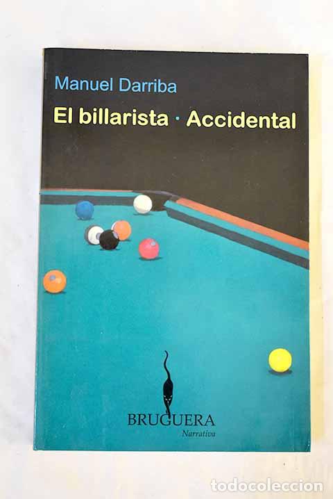 Libros: El billarista ; Accidental.- Darriba, Manuel