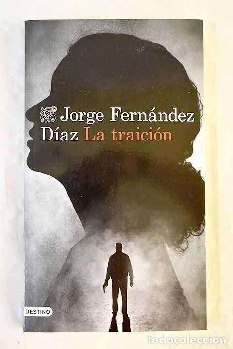 Libri di seconda mano: La traici&oacute;n: Fern&aacute;ndez D&iacute;az, Jorge.- Fern&aacute;ndez D&iacute;az, Jorge